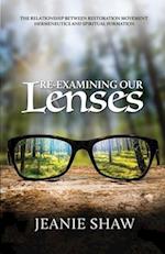 Re-Examining Our Lenses