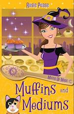 Muffins and Mediums 