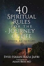 40 Spiritual Rules for the Journey of Life: From Al-Quran 