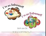 I'm an Introvert! I'm an Extrovert! and Both Are Ok 