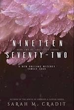 Nineteen Seventy-Two: A New Orleans Witches Family Saga 