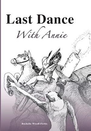 Last Dance With Annie