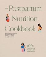 The Postpartum Nutrition Cookbook