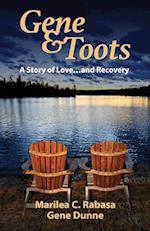 Gene & Toots: A Story of Love...and Recovery 