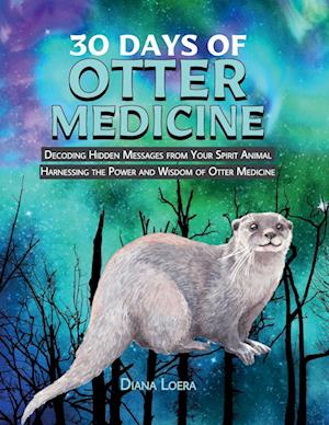 30 Days of Otter Medicine