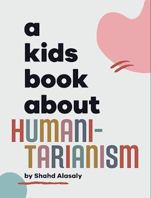 A Kids Book About Humanitarianism