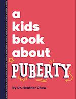 A Kids Book About Puberty 