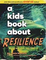 A Kids Book About Resilience 