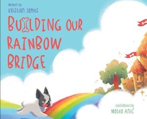 Building Our Rainbow Bridge