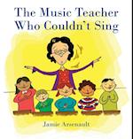 The Music Teacher Who Couldn't Sing