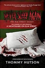 Never Sleep Again The Elm Street Legacy