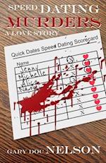 Speed Dating Murders: A Love Story 