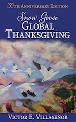 Snow Goose Global Thanksgiving 