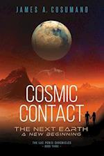 Cosmic Contact: The Next Earth 