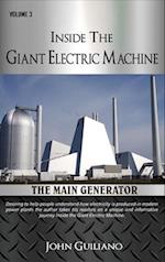 Inside the Giant Electric Machine Volume 3: The Main Generator 