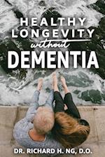 Healthy Longevity Without Dementia 