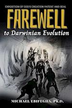 Farewell to Darwinian Evolution