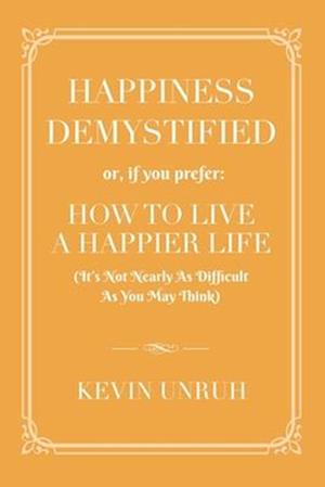 HAPPINESS DEMYSTIFIED