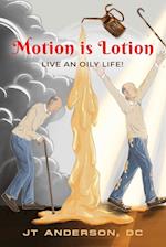 Motion is Lotion- Live an Oily Life 