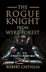 The Rogue Knight From Wyre Forest