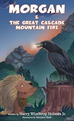 Morgan And The Great Cascade Mountain Fire 