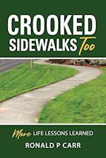 CROOKED SIDEWALKS TOO