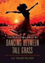 Dancing Between Tall Grass 