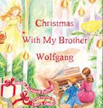 Christmas With My Brother Wolfgang 