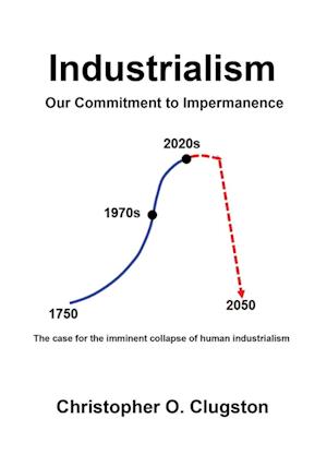 Industrialism - Our Commitment to Impermanence