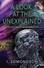 A Look at the Unexplained 