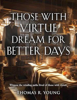 Those With Virtue Dream For Better Days