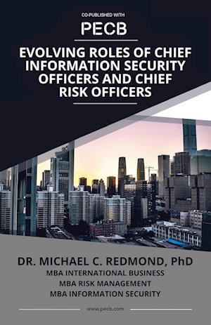 Evolving Roles of Chief Information Security Officers and Chief Risk Officers