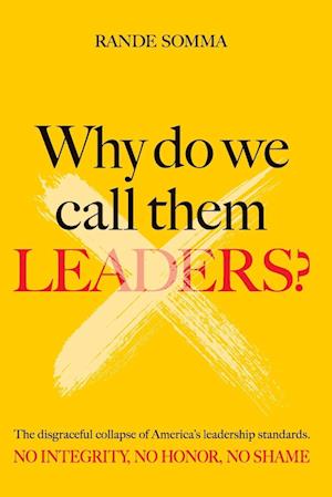 WHY DO WE CALL THEM LEADERS?