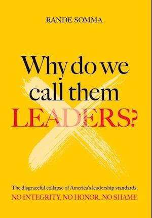 WHY DO WE CALL THEM LEADERS?