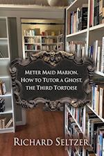 Meter Maid Marion, How to Tutor a Ghost, The Third Tortoise