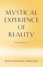 Mystical Experience of Reality - Volume II