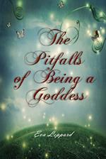 The Pitfalls of Being a Goddess 