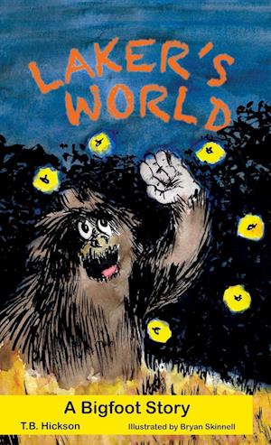 Laker's World, A Bigfoot Story