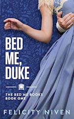 Bed Me, Duke 