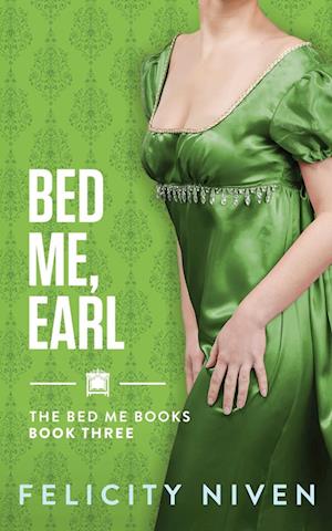 Bed Me, Earl