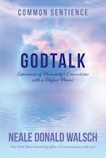 GodTalk: Experiences of Humanity's Connections with a Higher Power 