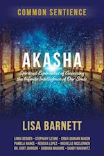 Akasha: Spiritual Experiences of Accessing the Infinite Intelligence of Our Souls 