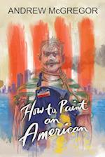 How to Paint an American 
