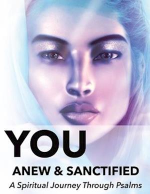 You | Anew and Sanctified