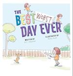 The Best Worst Day Ever 