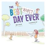 The Best Worst Day Ever 