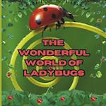 The Wonderful World of Ladybugs
