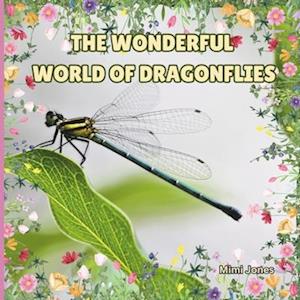 The Wonderful World Of Dragonflies