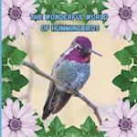 The Wonderful World of Hummingbirds