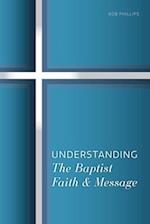 Understanding the Baptist Faith & Message 